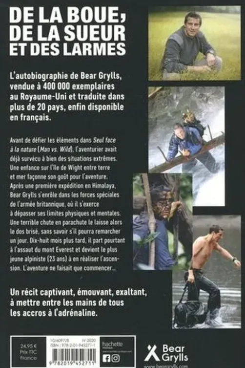 De la boue, de la sueur et des larmes. L'autobiographie de Bear Grylls