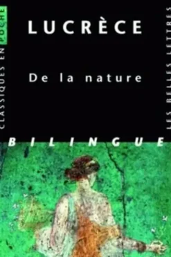 De la nature. Livres I-VI, édition bilingue français-latin, Lucrèce