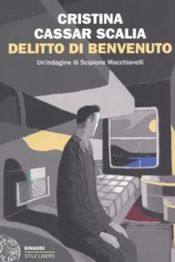 Delitto di benvenuto. Edition en italien, Cristina Cassar Scalia