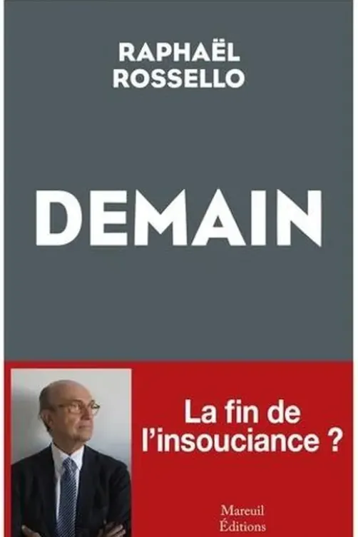Demain. La fin de l'insouciance ?, Raphaël Rossello