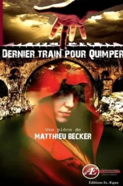 Dernier train pour Quimper, Matthieu Becker