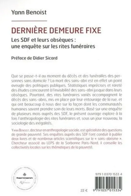 Dernière demeure fixe. Les SDF et leurs obsèques : une enquête sur les rites funéraires, Yann Benoist