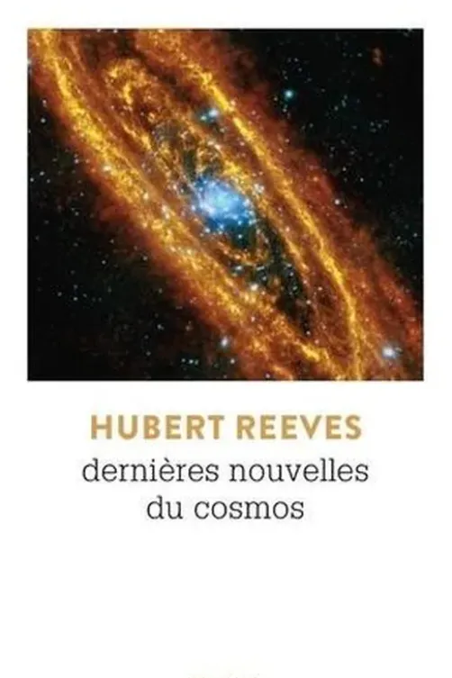 Dernières nouvelles du cosmos. Edition collector, Hubert Reeves
