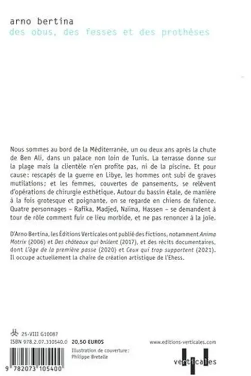 Des obus, des fesses et des prothèses, Arno Bertina