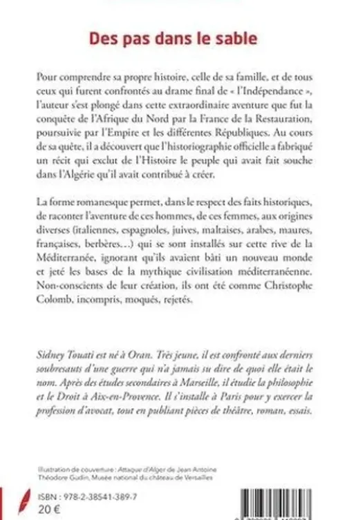 Des pas dans le sable. 1830 - Dans la tourmente de la conquête d'Alger Le Trésor de la Casbah, Sidney Touati