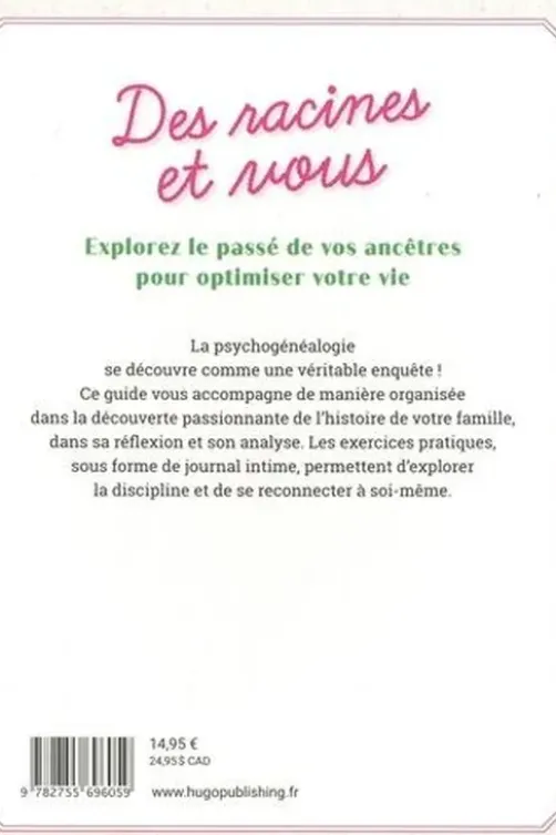 Des racines et vous. Explorez le passé de vos ancêtres pour optimiser votre vie, Caroline Derumigny