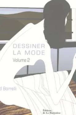 Dessiner la mode. Tome 2, Laird Borrelli