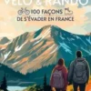 Destinations vélo et rando. 100 façons de s'évader en France, Morgan Daucé