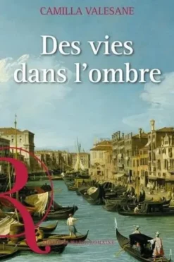Des vies dans l'ombre, Camilla Valesane