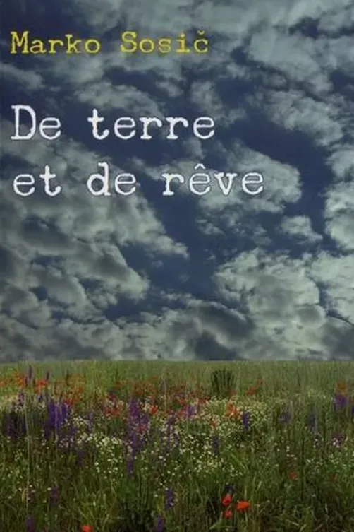 De terre et de rêve, Marko Sosic