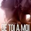 De toi à moi (with love) Tome 5, Louanne Serra