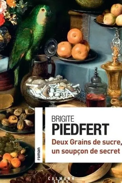 Deux grains de sucre, un soupçon de secret, Brigite Piedfert
