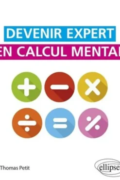 Devenir expert en calcul mental, Thomas Petit