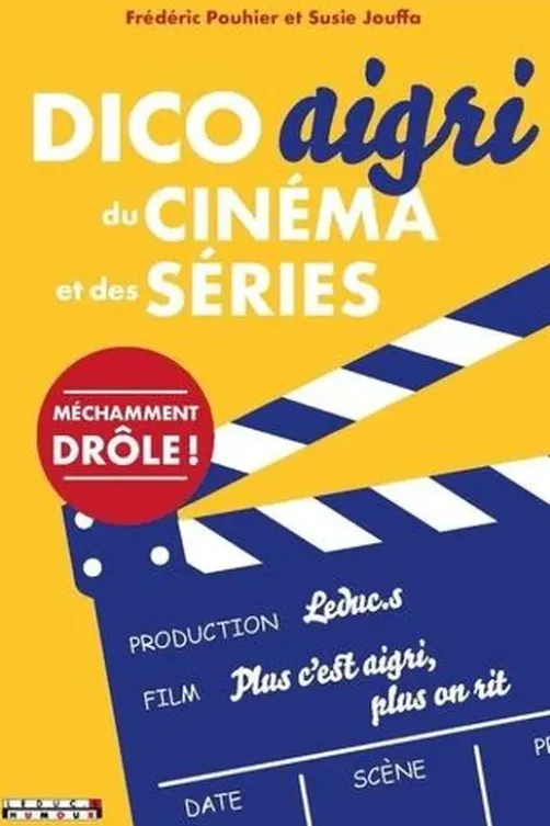 Dico aigri du cinéma et des séries, Frédéric Pouhier