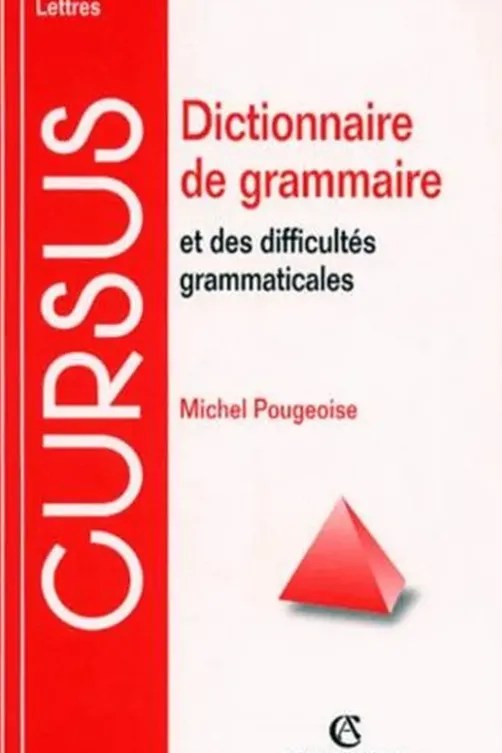 Dictionnaire de grammaire et des difficultés grammaticales, Michel Pougeoise