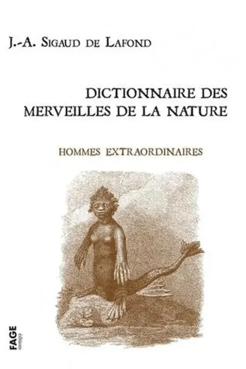 Dictionnaire des merveilles de la nature. Hommes extraordinaires, Joseph-Aignan Sigaud de Lafond