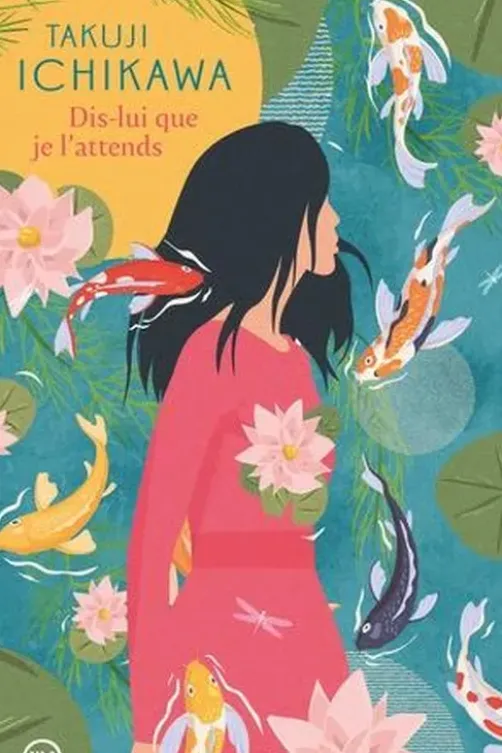 Dis-lui que je l'attends, Takuji Ichikawa