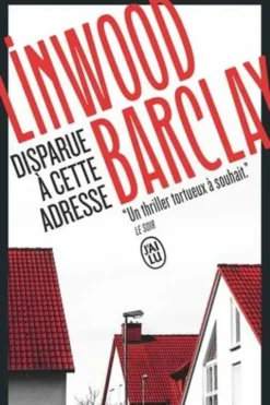 Disparue à cette adresse, Linwood Barclay