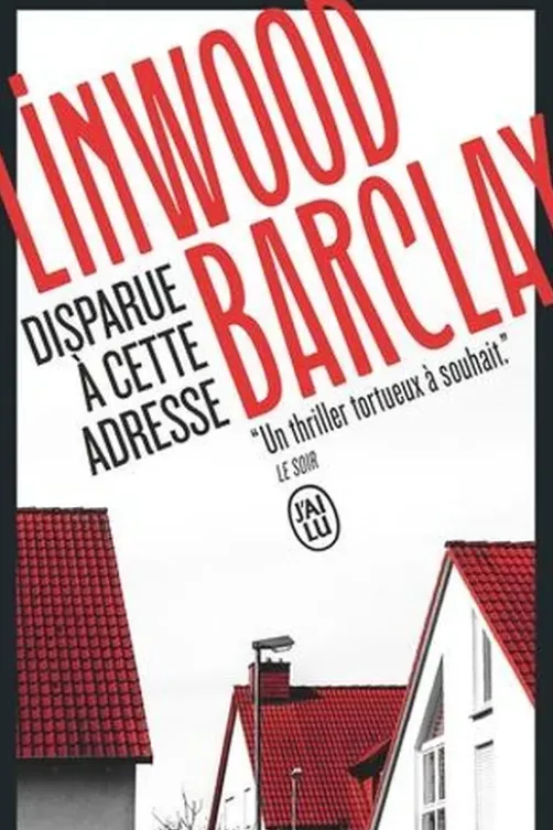 Disparue à cette adresse, Linwood Barclay