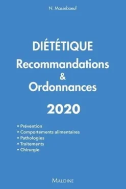 Diététique. Recommandations & ordonnances, Edition 2020, Nathalie Masseboeuf