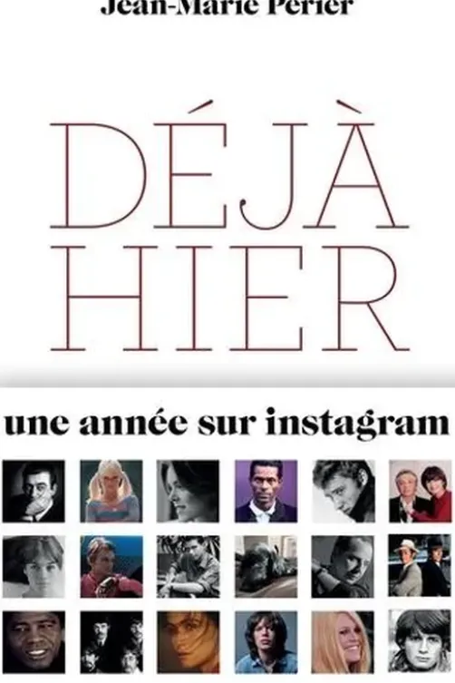 Déjà hier. Une année sur instagram, Jean-Marie Périer