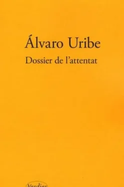 Dossier de l'attentat, Alvaro Uribe