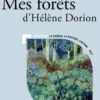 Dossier sur Mes forêts d'Hélène Dorion, Lydie Cavelier