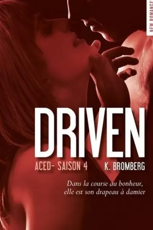 Driven Tome 4 : Aced, K. Bromberg