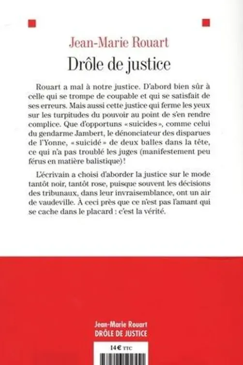 Drôle de justice. Précédé d'un essai sur la justice, Jean-Marie Rouart