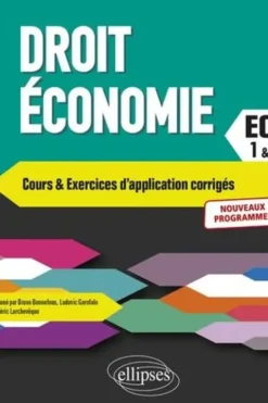 Droit, économie - Cours et Exercices d'application corrigés. Prépas ECT 1re et 2e années, Edition 2022, Bruno Bonnefous