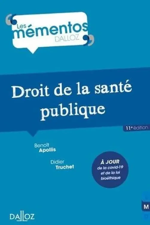 Droit de la santé publique. 11e édition, Didier Truchet
