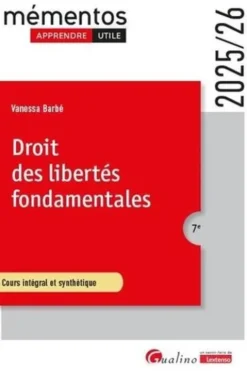 Droit des libertés fondamentales. Cours intégral et synthétique, Edition 2025-2026, Vanessa Barbé