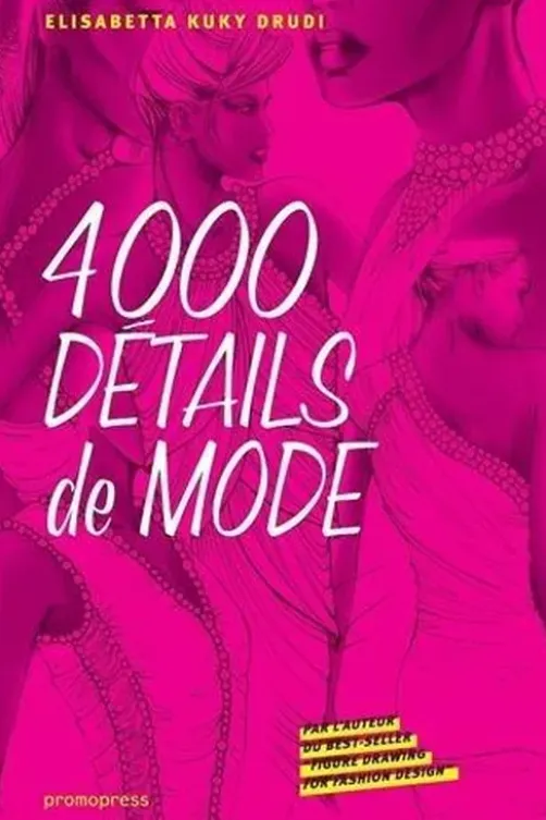 4000 détails de mode. Edition français-anglais-espagnol, Elisabetta Kuky Drudi