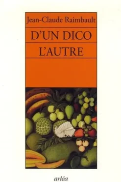 D'un dico l'autre, Jean-Claude Raimbault