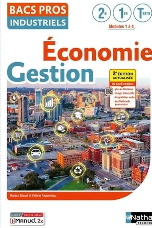 Economie-Gestion2de/1re/Tle Bac Pro Industriels. 2e édition actualisée, Monica Manzi