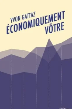 Economiquement vôtre, Yvon Gattaz