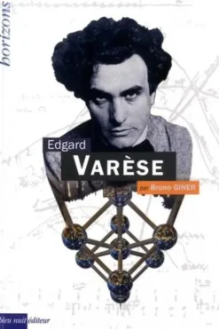 Edgard Varèse, Bruno Giner