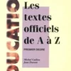 Education. Les textes officiels de A à Z premier degré, Jean Dussau