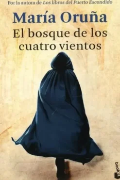 El bosque de los cuatro vientos. Edition en espagnol, Maria Oruña