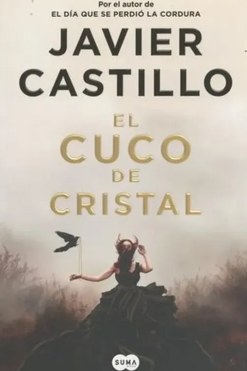 El cuco de cristal. Edition en espagnol, Javier Castillo