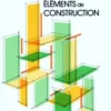 ELEMENTS DE CONSTRUCTION DU BATIMENT. Tome 2, Robert Delebecque
