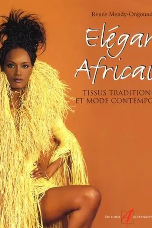 Elégances africaines. Tissus traditionnels et mode contemporaine, Renée Mendy-Ongoundou