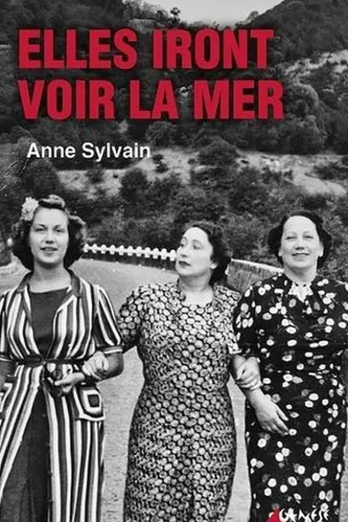 Elles iront voir la mer, Anne Sylvain