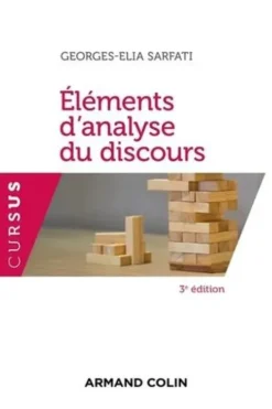 Eléments d'analyse du discours. 3e édition, Georges-Elia Sarfati