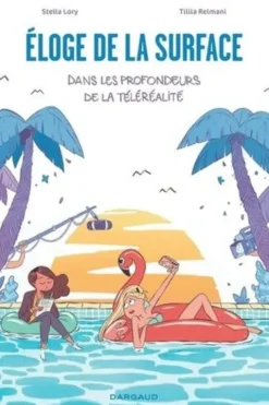 Eloge de la surface. Dans les profondeurs de la téléréalité, Stella Lory