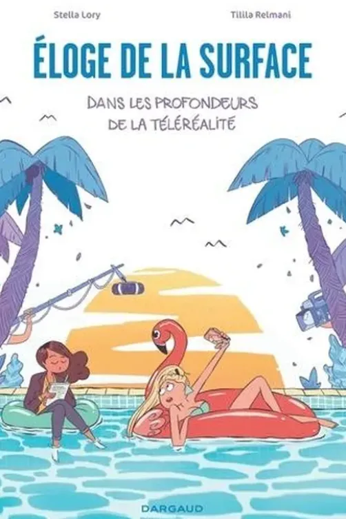 Eloge de la surface. Dans les profondeurs de la téléréalité, Stella Lory