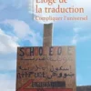 Eloge de la traduction. Compliquer l'universel, Barbara Cassin