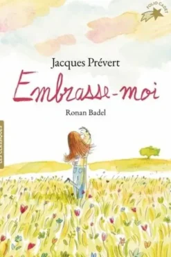 Embrasse-moi, Jacques Prévert