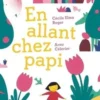 En allant chez papi, Cécile Elma Roger
