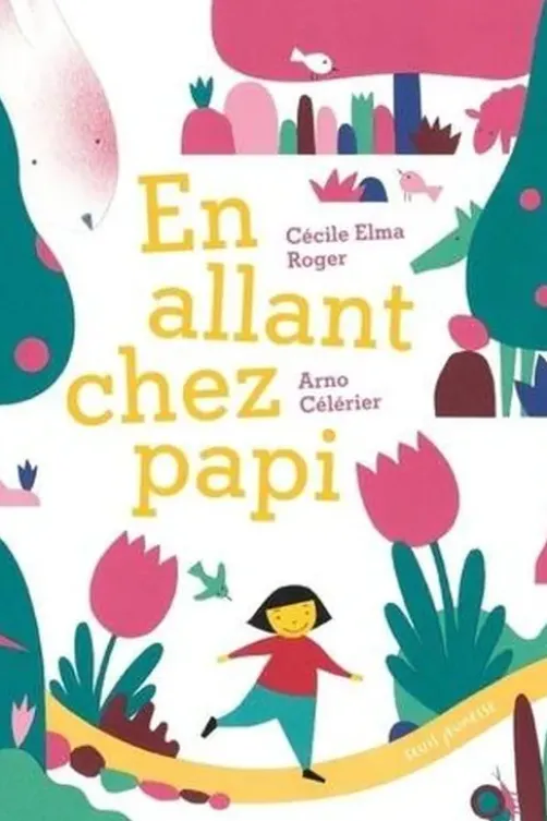 En allant chez papi, Cécile Elma Roger